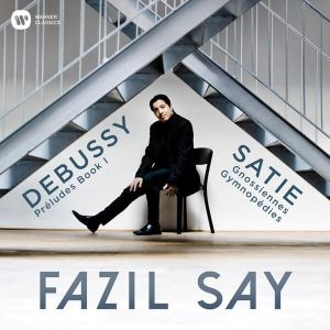 Fazil Say - Debussy: Preludes Book I & Satie: Gymnopedies, Gnossiennes [ CD ]