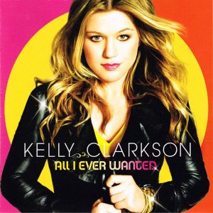 Kelly Clarkson - All I Ever Wanted (CD)