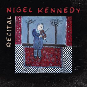 Nigel Kennedy - Recital (CD)