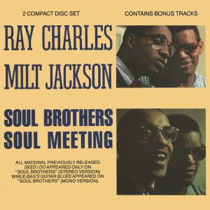Milt Jackson & Ray Charles - Soul Brothers / Soul Meeting (2CD)