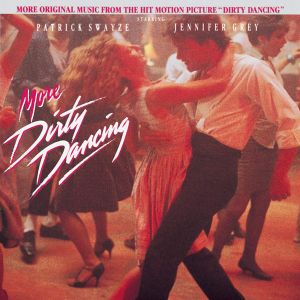 More Dirty Dancing (More Original Music From The Hit Motion Picture "Dirty Dancing") - Various (CD)
