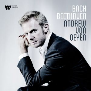 Andrew Von Oeyen - Bach & Beethoven (CD)