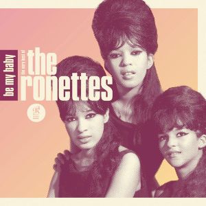Ronettes - Be My Baby: The Very Best Of The Ronette [ CD ]