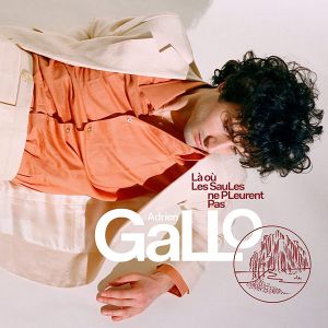 Adrien Gallo - La Ou Les Saules Ne Pleurent Pas (CD)