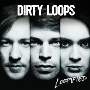 Dirty Loops - Loopified [ CD ]