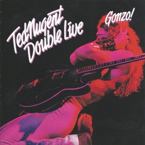 Ted Nugent - Double Live Gonzo (2CD) [ CD ]