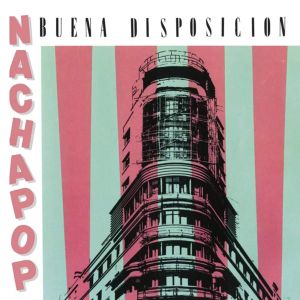 Nacha Pop - Buena Disposicion (Vinyl with CD)