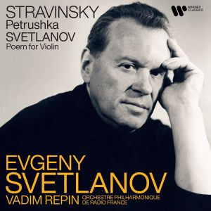 Evgeni Svetlanov - Stravinsky: Petrouchka & Svetlanov: Poem For Violin And Orchestra (CD)