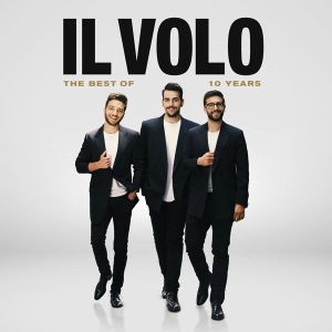 Il Volo - 10 Years: The best Оf (CD with DVD)