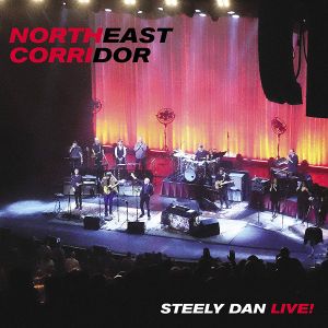 Steely Dan - Northeast Corridor: Steely Dan Live! [ CD ]