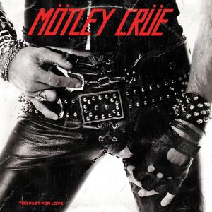 Motley Crue - Too Fast For Love (40th Anniversary 2021 Remasters) (Vinyl) [ LP ]