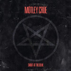 Motley Crue - Shout At The Devil (2021 Remaster) [ CD ]