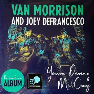 Van Morrison and Joey DeFrancesco - You're Driving Me Crazy (2 x Vinyl) [ LP ]