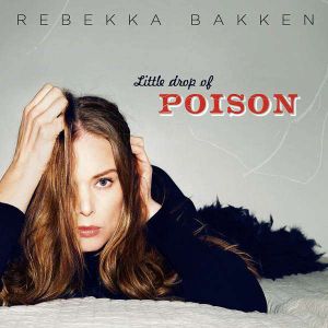 Rebekka Bakken - Little Drop Of Poison [ CD ]