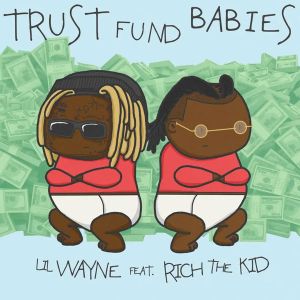 Lil Wayne & Rich The Kid - Trust Fund Babies [ CD ]