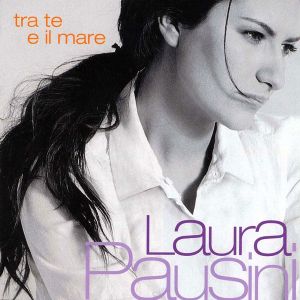 Laura Pausini - Tra Te E Il Mare [ CD ]