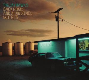 Jayhawks - Back Roads And Abandoned Motels (Digipack) [ CD ]