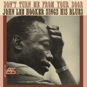 John Lee Hooker - Don't Turn Me From Your Door (John Lee Hooker Sings His Blues) [ CD ]