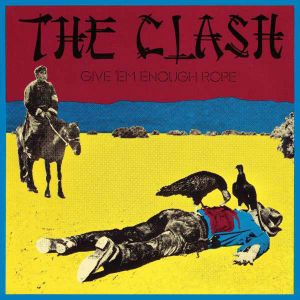 The Clash - Give 'Em Enough Rope (Vinyl) [ LP ]