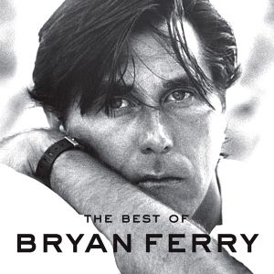 Bryan Ferry - The Best Of Bryan Ferry [ CD ]