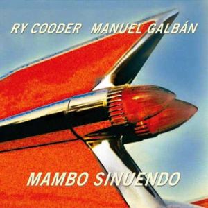 Ry Cooder & Manuel Galban - Mambo Sinuendo [ CD ]