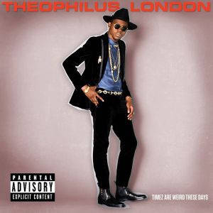 Theophilus London - Timez Are Weird These Days [ CD ]