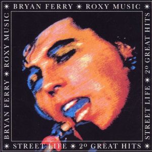 Bryan Ferry - Street Life: 20 Great Hits Bryan Ferry & Roxy Music [ CD ]