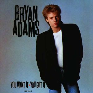 Bryan Adams - You Want It, You Got It [ CD ]