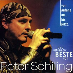 Peter Schilling - Von Anfang An...Bis Jetzt ! [ CD ]
