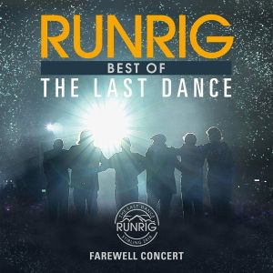 Runrig - The Last Dance: Farewell Concert Best Of (Live At Stirling) (2CD)