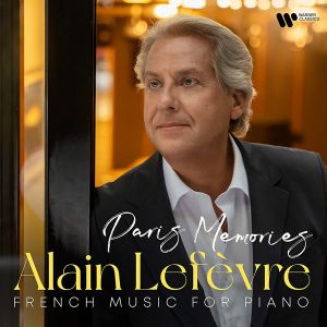 Alain Lefevre - Paris Memories: French Music For Piano (CD)