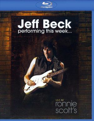 Jeff Beck - Performing This Week... Live At Ronnie Scott's (Blu-Ray)