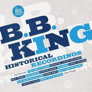 B.B. King - Historical Recordings (The Jazz Collector Edition) (2CD)