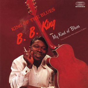 B.B. King - King Of The Blues + My Kind Of Blues (The Definitive Remastered Edition) [ CD ]