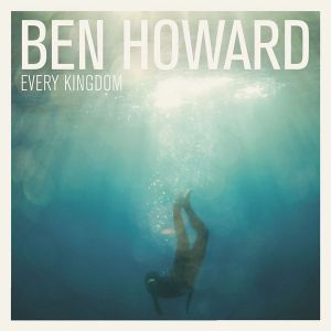 Ben Howard - Every Kingdom (Vinyl) [ LP ]