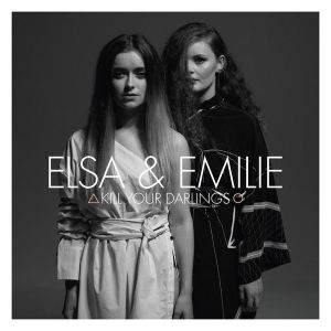Elsa & Emilie - Kill Your Darlings (Vinyl) [ LP ]
