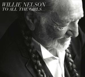 Willie Nelson - To All The Girls... (Digisleeve) [ CD ]