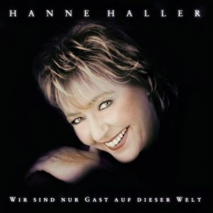 Hanne Haller - Wir Sind Nur Gast Auf Dieser Welt [ CD ]