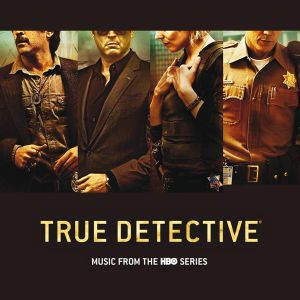 True Detective (Music From The HBO Series) - Various [ CD ]