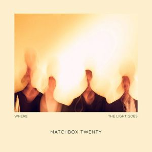 Matchbox Twenty - Where The Light Goes (CD)