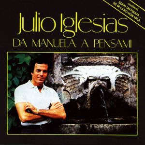 Julio Iglesias - Da Manuela A Pensami [ CD ]