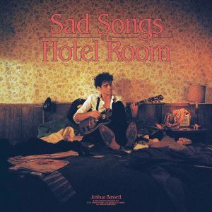 Joshua Bassett - Sad Songs In A Hotel Room (Limited Edition, Clear) (Vinyl)