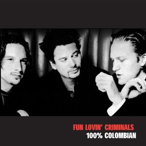 Fun Lovin' Criminals - 100% Colombian (Digipack) [ CD ]