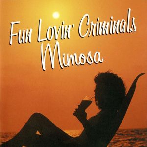 Fun Lovin' Criminals - Mimosa (Digipack) [ CD ]