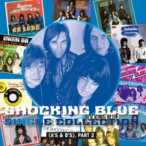 Shocking Blue - Single Collection (A's & B's), Part 2 (Vinyl)