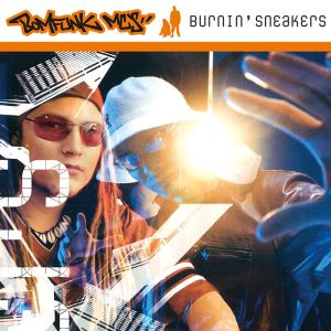 Bomfunk MC's - Burnin' Sneakers (Limited Edition, Flaming) (Vinyl)