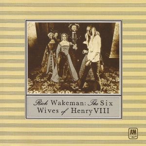 Rick Wakeman - The Six Wives Of Henry VIII [ CD ]