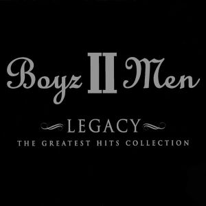 Boyz II Men - Legacy: The Greatest Hits Collection [ CD ]