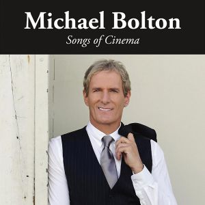 Michael Bolton - Songs Of Cinema [ CD ]