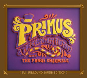 Primus - Primus & The Chocolate Factory With The Fungi Ensemble (CD with DVD-audio)